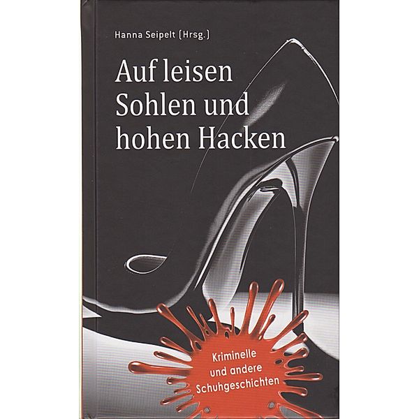 Auf leisen Sohlen und hohen Hacken