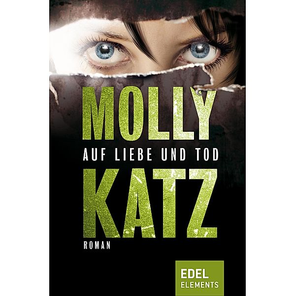 Auf Liebe und Tod, Molly Katz