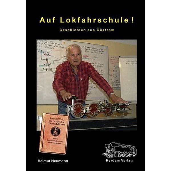 Auf Lokfahrschule!, Helmut Neumann