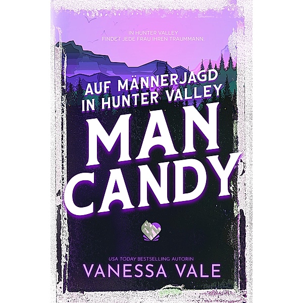 Auf Männerjagd in Hunter Valley: Man Candy / Auf Männerjagd Bd.2, Vanessa Vale