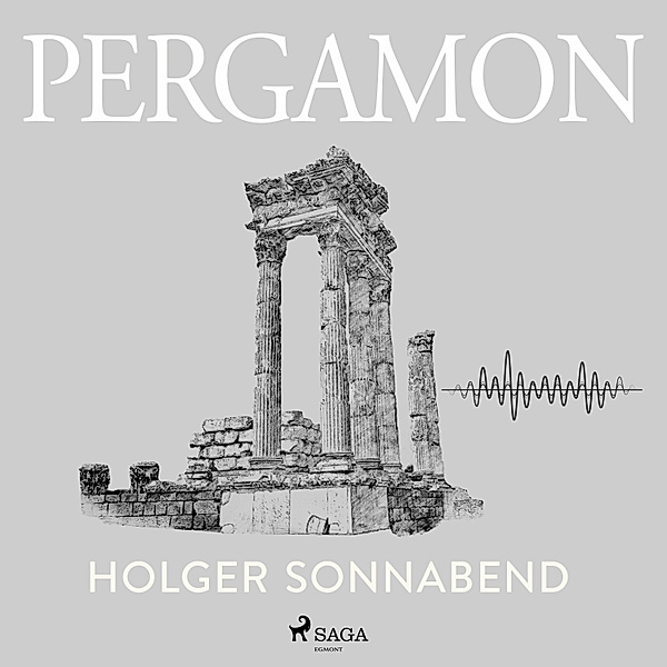 Auf Medeas Spuren - 6 - Pergamon, Holger Sonnabend