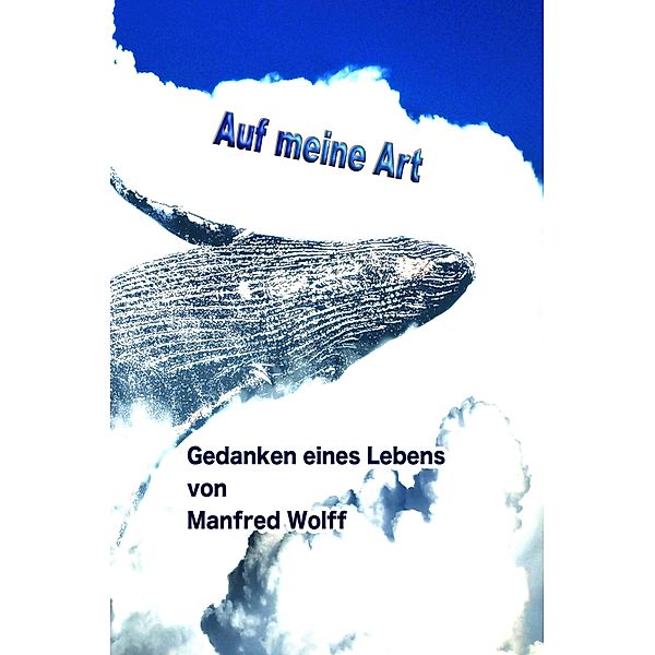 Auf meine Art, Manfred Wolff