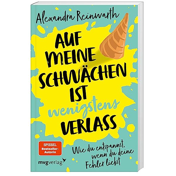 Auf meine Schwächen ist wenigstens Verlass, Alexandra Reinwarth