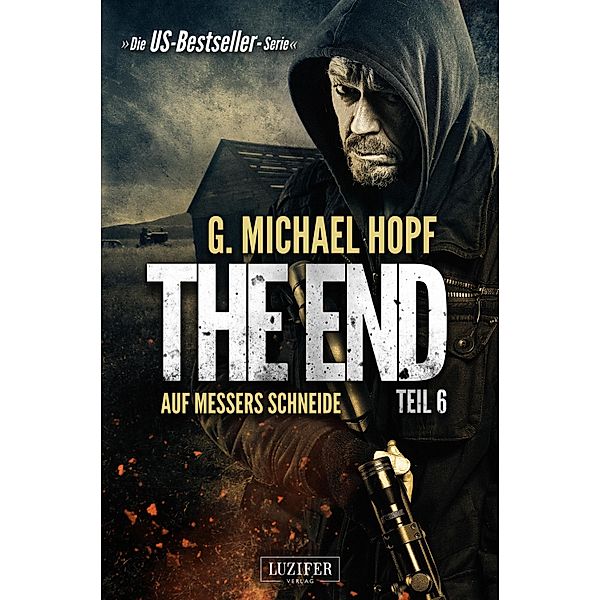 Auf Messers Schneide / The End Bd.6, G. Michael Hopf