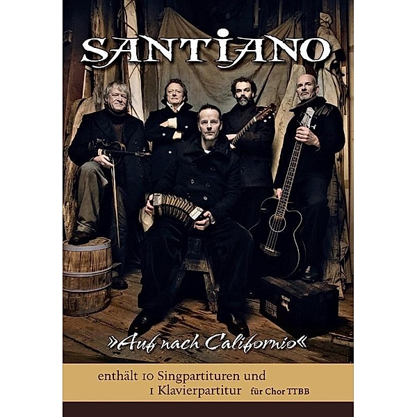 Auf nach Californio, für Männerchor, 10 Singpartituren + 1 Klavierpartitur, Santiano