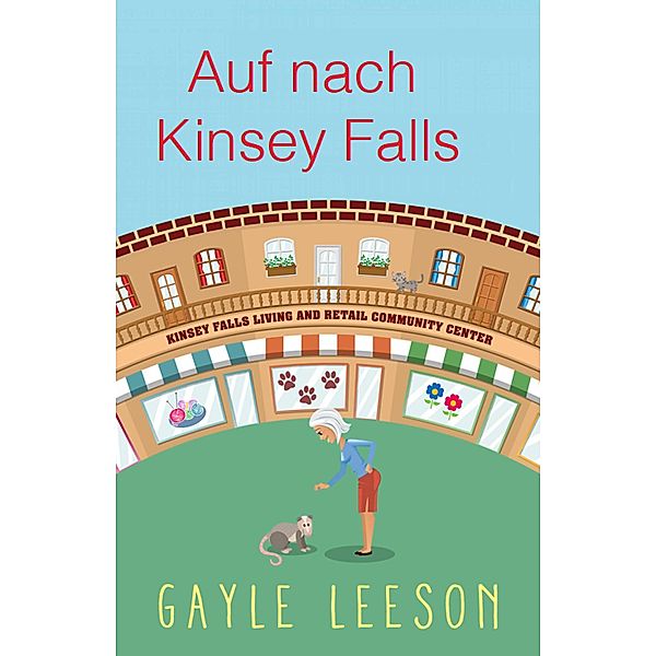 Auf nach Kinsey Falls! (Kinsey-Falls-Serie) / Kinsey-Falls-Serie, Gayle Leeson