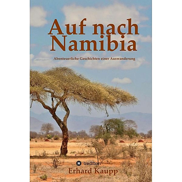 Auf nach Namibia, Erhard Kaupp