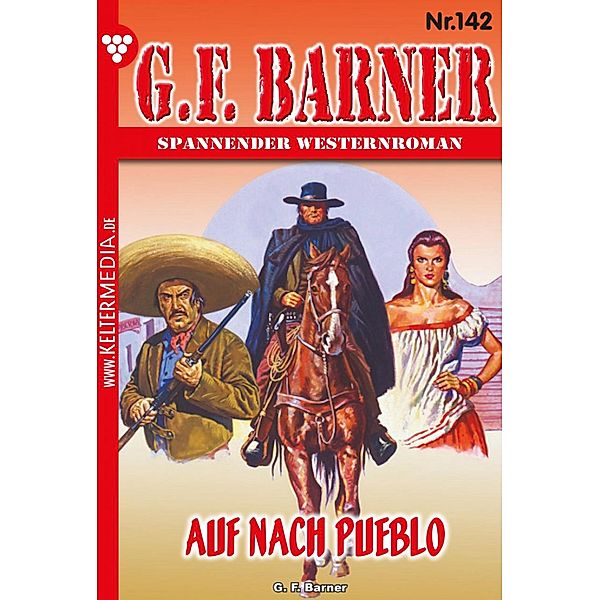 Auf nach Pueblo / G.F. Barner Bd.142, G. F. Barner
