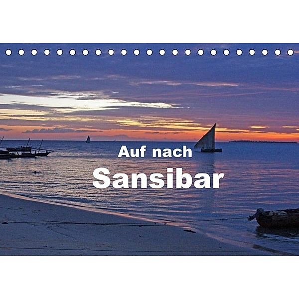 Auf nach Sansibar (Tischkalender 2023 DIN A5 quer), Bettina Blaß