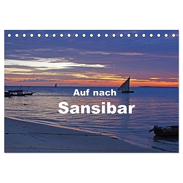 Auf nach Sansibar (Tischkalender 2024 DIN A5 quer), CALVENDO Monatskalender, Bettina Blaß