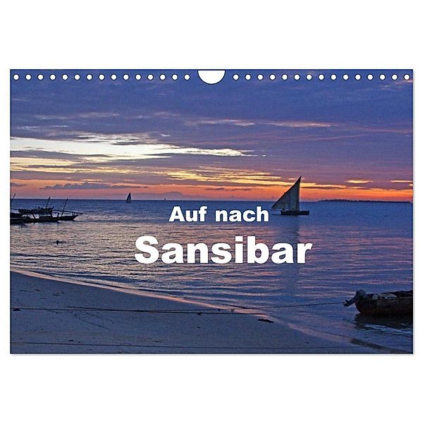 Auf nach Sansibar (Wandkalender 2024 DIN A4 quer), CALVENDO Monatskalender, Bettina Blass