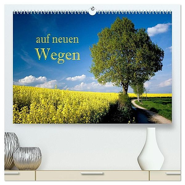 Auf neuen Wegen (hochwertiger Premium Wandkalender 2025 DIN A2 quer), Kunstdruck in Hochglanz, Calvendo, Hans Pfleger