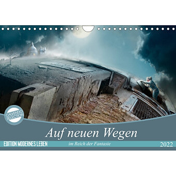 Auf neuen Wegen im Reich der Fantasie (Wandkalender 2022 DIN A4 quer), Brigitte Kuckenberg-Wagner