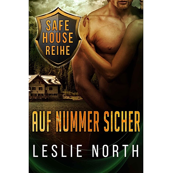 Auf Nummer sicher (Safe House Reihe, #2) / Safe House Reihe, Leslie North