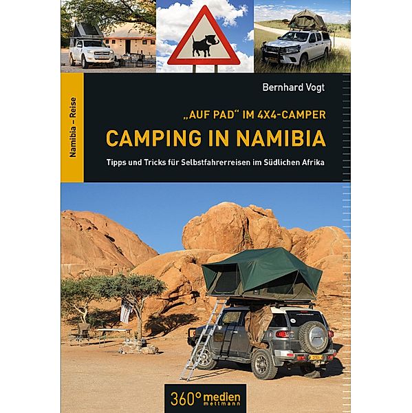 Auf Pad im 4x4 Camper: Camping in Namibia, Berhard Vogt