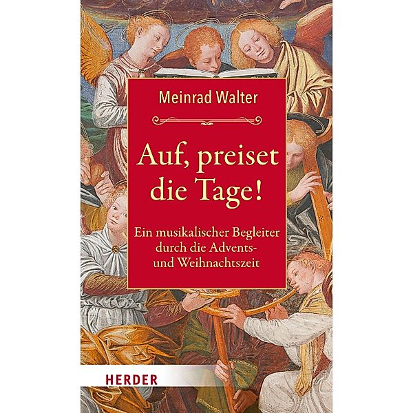 Auf, preiset die Tage!, Meinrad Walter