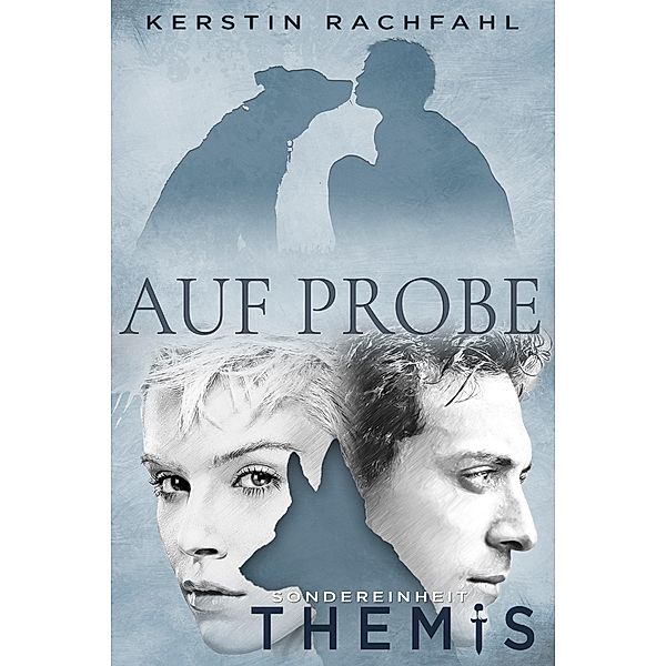 Auf Probe / Sondereinheit Themis Bd.1, Kerstin Rachfahl