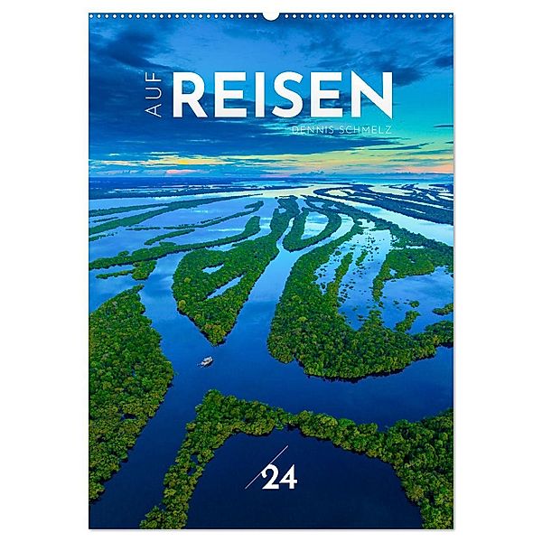 Auf Reisen 2024 (Wandkalender 2024 DIN A2 hoch), CALVENDO Monatskalender, Calvendo, Dennis Schmelz