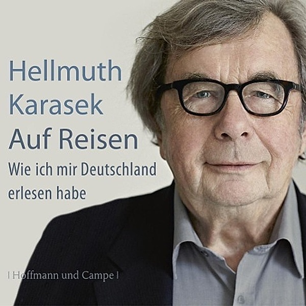 Auf Reisen, 3 Audio-CDs, Hellmuth Karasek