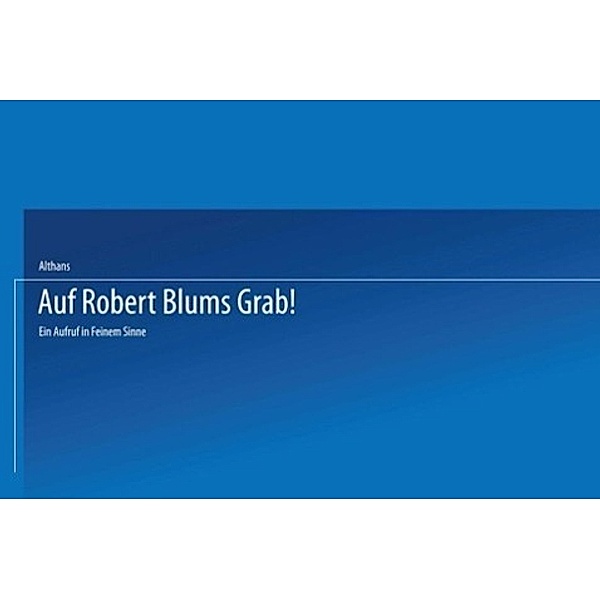 Auf Robert Blums Grab!, Fr Althaus