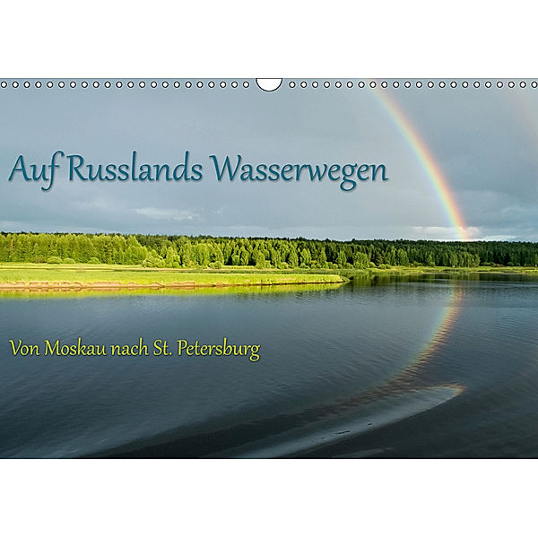Auf Russlands Wasserwegen (Wandkalender 2019 DIN A3 quer), Andreas Sahlender