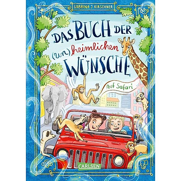 Auf Safari! / Das Buch der (un)heimlichen Wünsche Bd.1, Sabrina J. Kirschner