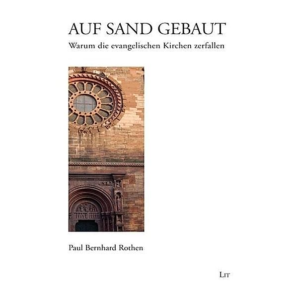 Auf Sand gebaut, Paul Bernhard Rothen