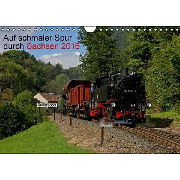 Auf schmaler Spur durch Sachsen 2016 (Wandkalender 2016 DIN A4 quer), Sascha Duwe