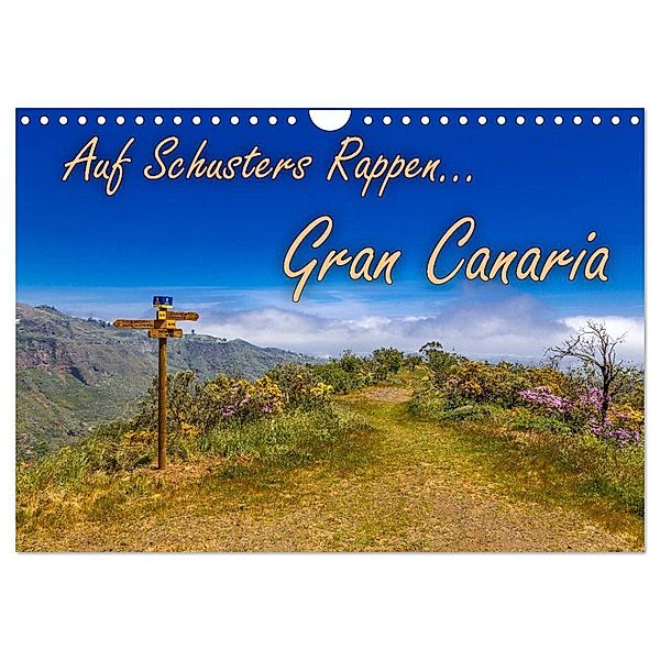 Auf Schusters Rappen... Gran Canaria (Wandkalender 2025 DIN A4 quer), CALVENDO Monatskalender, Calvendo, Jörg Sobottka