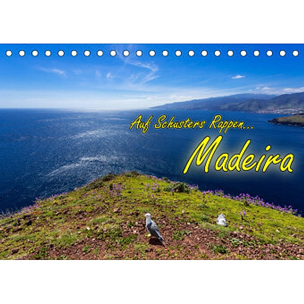 Auf Schusters Rappen... Madeira (Tischkalender 2022 DIN A5 quer), Joerg Sobottka