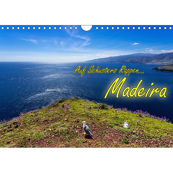 Auf Schusters Rappen... Madeira (Wandkalender 2019 DIN A4 quer), Joerg Sobottka