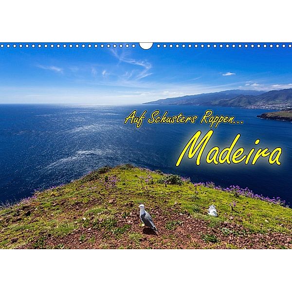 Auf Schusters Rappen... Madeira (Wandkalender 2021 DIN A3 quer), Joerg Sobottka