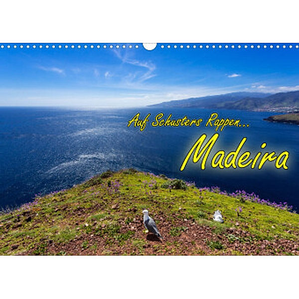 Auf Schusters Rappen... Madeira (Wandkalender 2022 DIN A3 quer), Joerg Sobottka