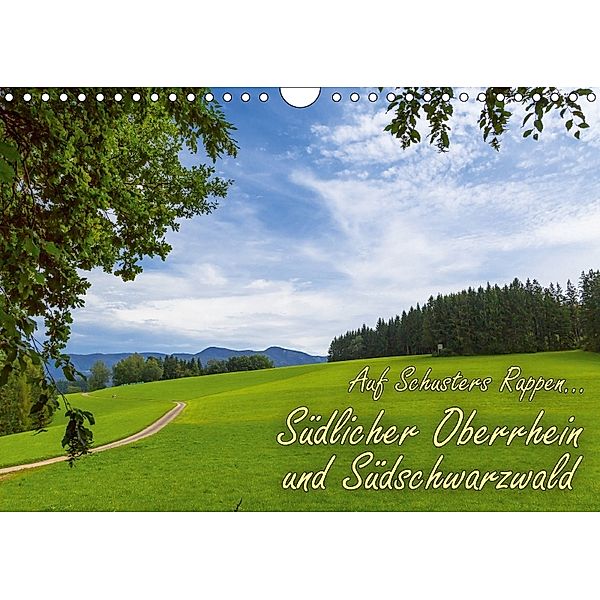 Auf Schusters Rappen... Südlicher Oberrhein und Südschwarzwald (Wandkalender 2018 DIN A4 quer), Jörg Sobottka