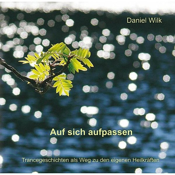 Auf sich aufpassen,Audio-CD, Daniel Wilk