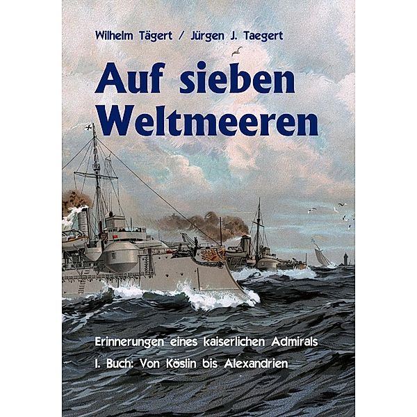 Auf sieben Weltmeeren, Wilhelm Tägert