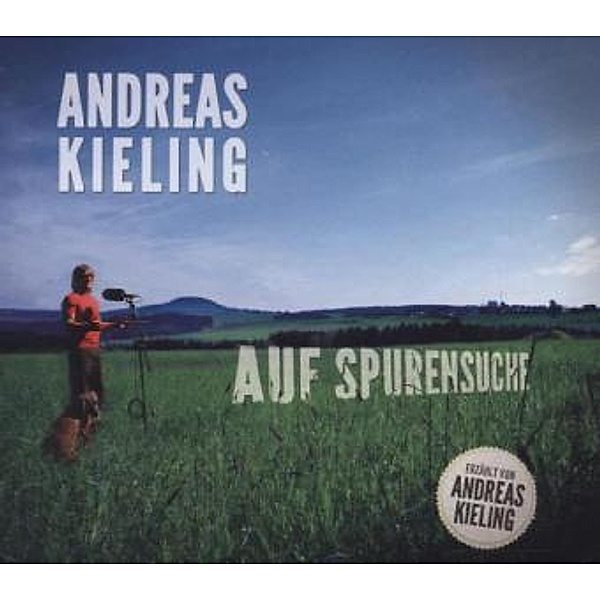 Auf Spurensuche, 2 Audio-CDs, Andreas Kieling