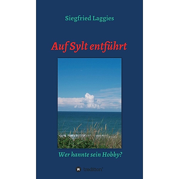 Auf Sylt entführt, Siegfried Laggies