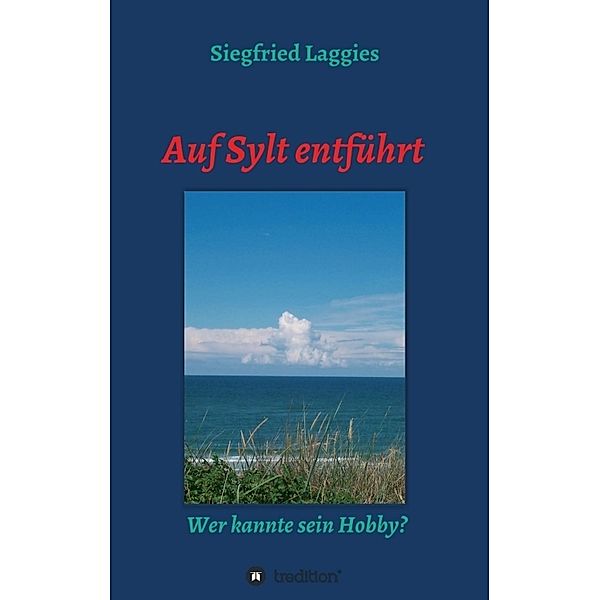 Auf Sylt entführt, Siegfried Laggies