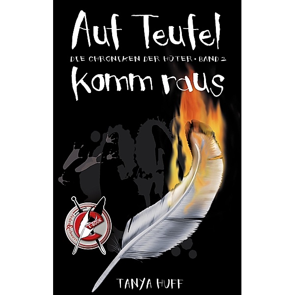 Auf Teufel komm raus / Die Chroniken der Hüter Bd.2, Tanya Huff