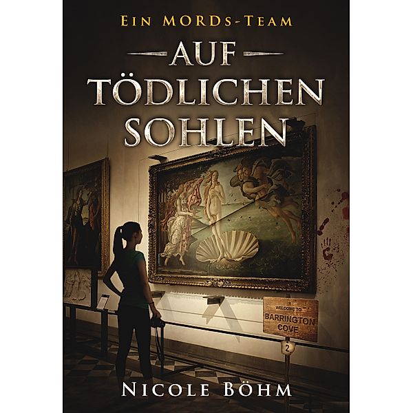 Auf tödlichen Sohlen / Ein MORDs-Team Bd.2, Nicole Böhm