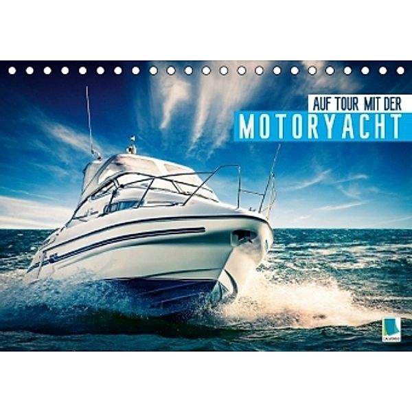 Auf Tour mit der Motoryacht (Tischkalender 2015 DIN A5 quer), Calvendo