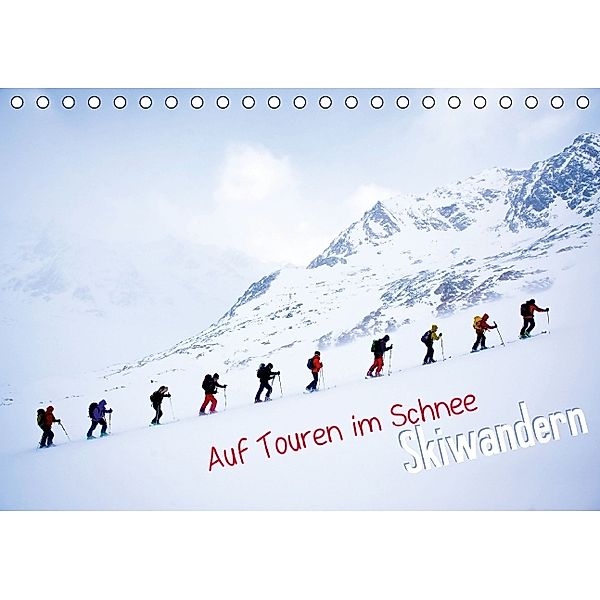 Auf Touren im Schnee: Skiwandern (Tischkalender 2014 DIN A5 quer)