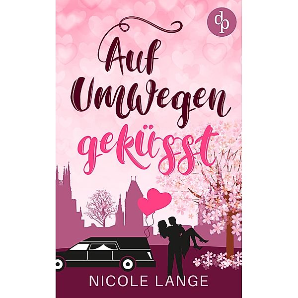 Auf Umwegen geküsst (Chick Lit, Liebe), Nicole Lange