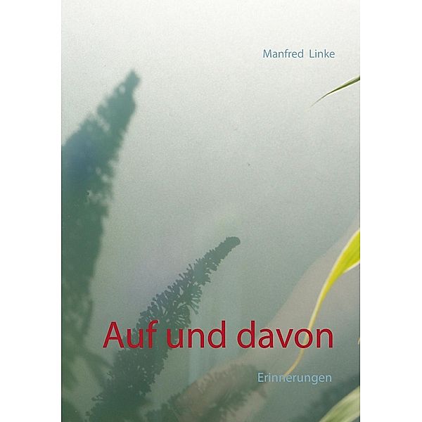 Auf und davon, Manfred Linke