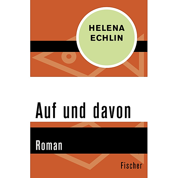 Auf und davon, Helena Echlin