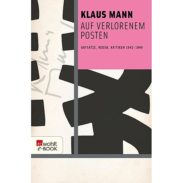 Auf verlorenem Posten / rororo Taschenbücher Bd.12751, Klaus Mann