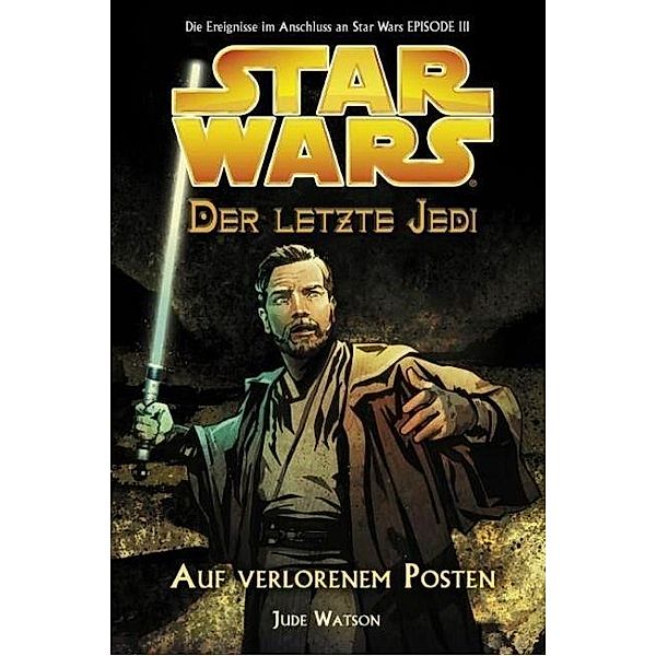 Auf verlorenem Posten / Star Wars - Der letzte Jedi Bd.1, Jude Watson
