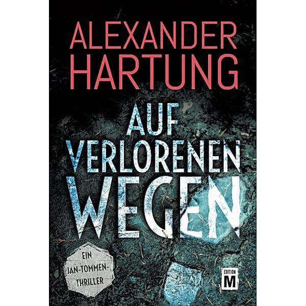 Auf verlorenen Wegen, Alexander Hartung
