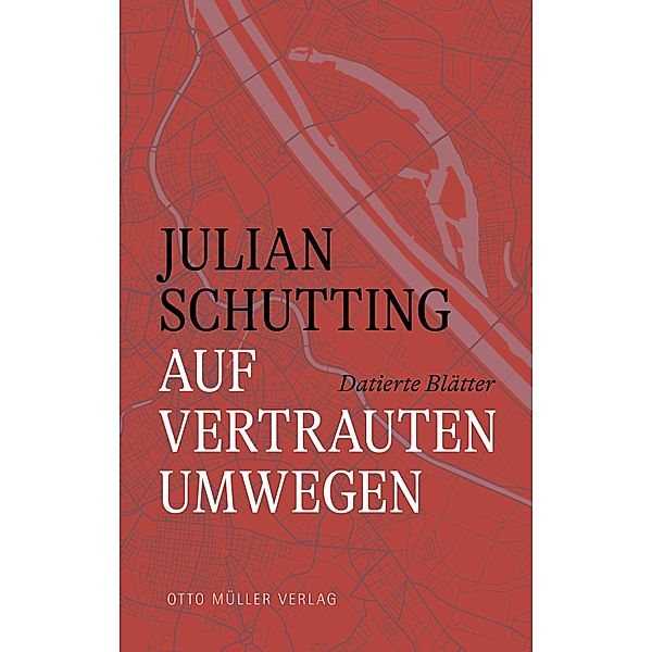 Auf vertrauten Umwegen, Julian Schutting